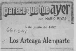 Los Arteaga Alemparte  [artículo] Mario Rivas.