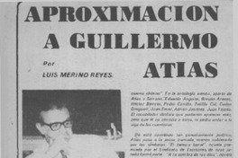 Aproximación a Guillermo Atías  [artículo] Luis Merino Reyes.