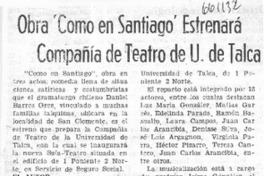 Obra "Como en Santiago" estrenará compañía de Teatro de U. de Talca.  [artículo]
