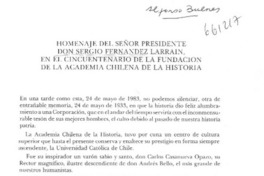Homenaje del señor presidente don Sergio Fernández Larraín, en el cincuentenario de la fundación de la Academia Chilena de la Historia.  [artículo]