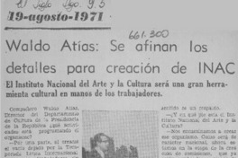 Waldo Atías, se afinan los detalles para creación de INAC el Instituo Nacional del Arte y la Cultura será una gran herramienta cultural en manos de los trabajadores.