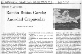 Ramón Bustos García, ansiedad crepuscular  [artículo] Hernán del Solar.