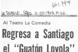 Regresa a Santiago el "Guatón Loyola".  [artículo]