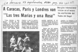 A Caracas, París y Londres van "Las tres Marías y una Rosa".  [artículo]
