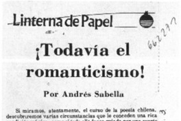 Todavía el romanticismo!  [artículo] Andrés Sabella.