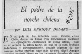 El padre de la novela chilena  [artículo] Luis Enrique Délano.