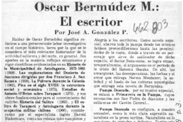 Oscar Bermúdez M., el escritor  [artículo] José A. González P.
