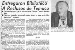 Entregaron biblioteca a reclusos de Temuco  [artículo] Alfonso Zúñiga Fontecilla.