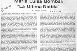 María Luisa Bombal, "La Ultima Niebla"  [artículo] Ignacio Valente.