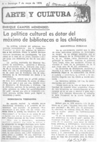 La política cultural es dotar del máximo de bibliotecas a los chilenos.