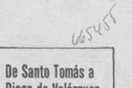 De Santo Tomás a Diego de Velázquez.