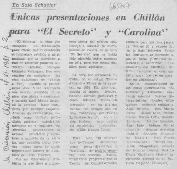 Unicas presentaciones en Chillán para "El secreto" y "Carolina".