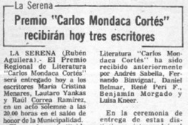 Premio "Carlos Mondaca Cortés" recibirán hoy tres escritores.  [artículo]