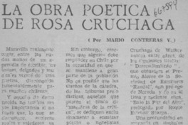 La obra poética de Rosa Cruchaga  [artículo] Mario Contreras V.