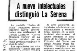 A nueve intelectuales distinguió La Serena.  [artículo]