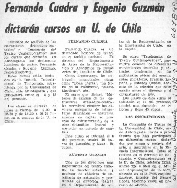 Fernando Cuadra y Eugenio Guzmán dictarán cursos en U. de Chile.  [artículo]