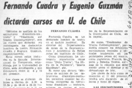 Fernando Cuadra y Eugenio Guzmán dictarán cursos en U. de Chile.  [artículo]