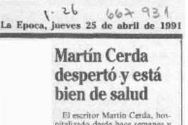 Martín Cerda despertó y está bien de salud.