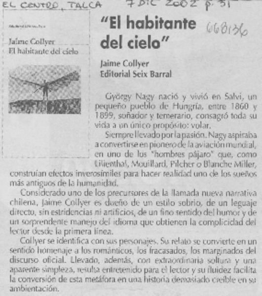 "El Habitante del cielo".