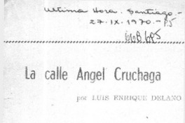 La calle Angel Cruchaga  [artículo] Luis Enrique Délano.