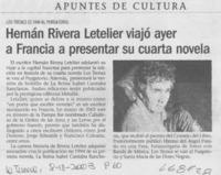 Hernán Rivera Letelier viajó ayer a Francia a presentar su cuarta novela.