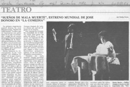 Sueños de mala muerte", estreno mundial de José Donoso en "La Comedia"