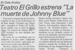 Teatro El Grillo estrena "La muerte de Johnny Blue".