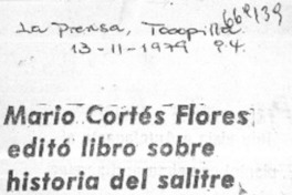 Mario Cortés Flores editó libro sobre historia del salitre.  [artículo]