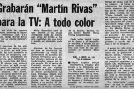 Grabarán "Martín Rivas" para la tv: a todo color.