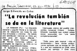"La Revolución también se da en la literatura".