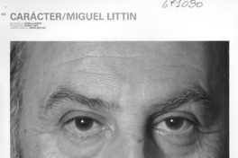 Carácter, Miguel Littin