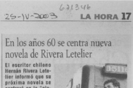 En los años 60 se centra nueva novela de Rivera Letelier.