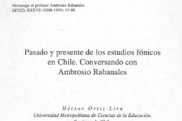 Pasado y presente de los fóneticos en Chile.Conversando con Ambrosio Rabanales : [Entrevista]