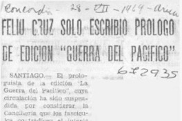Feliú Cruz sólo escribió prólogo de edición "Guerra del Pacífico".