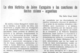 La obra histórica de Jaime Eyzaguirre y las cuestiones de límites chileno-argentinas