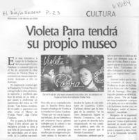 Violeta Parra tendrá su propio museo.