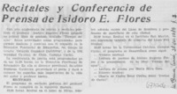 Recitales y conferencias de prensa de Isidoro E. Flores.