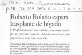 Roberto Bolaño espera transplante de hígado.