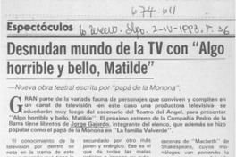 Desnudan mundo de la TV con "Algo horrible y bello, Matilde".