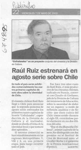 Raúl Ruiz estrenará en agosto serie sobre Chile.