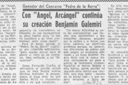Con "Angel, arcángel" continúa su creación Benjamín Galemiri.