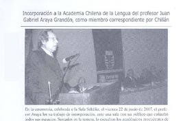 Incorporación a la Academia Chilena de la Lengua del profesor Juan Gabriel Araya Grandón, como miembro correspondiente por Chillán