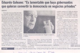 Eduardo Galeano: "Es lamentable que haya gobernantes que quieran convertir la democracia en negocios privados"