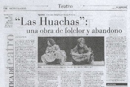 "Las Huachas", una obra de folclor y abandono