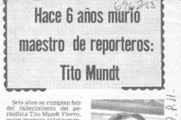 Hace 6 años murió maestro de reporteros: Tito Mundt.