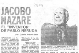 Jacobo Nazaré el "inventor" de Pablo Neruda
