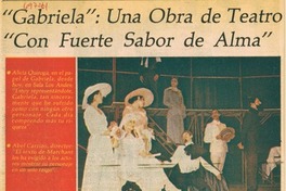 "Gabriela": una obra de teatro "con fuerte sabor de alma".