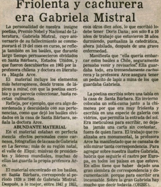 Friolenta y cachurera era Gabriela Mistral.
