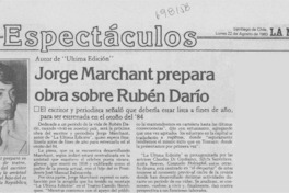 Jorge Marchant prepara obra sobre Rubén Darío.