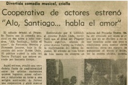 Cooperativa de actores estrenó "Alo, Santiago habla el amor"